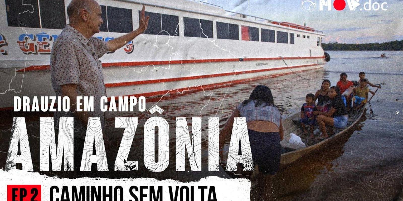 Saúde E Bolsa Família: Os Problemas A 1100 Km De Manaus | Drauzio Em Campo: Amazônia